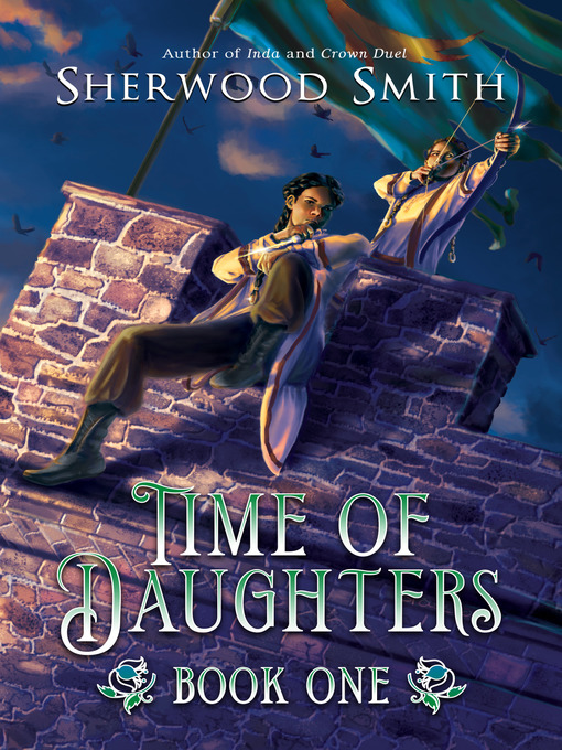 Title details for Time of Daughters I by Sherwood Smith - Available